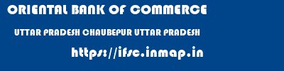 ORIENTAL BANK OF COMMERCE  UTTAR PRADESH CHAUBEPUR UTTAR PRADESH    ifsc code